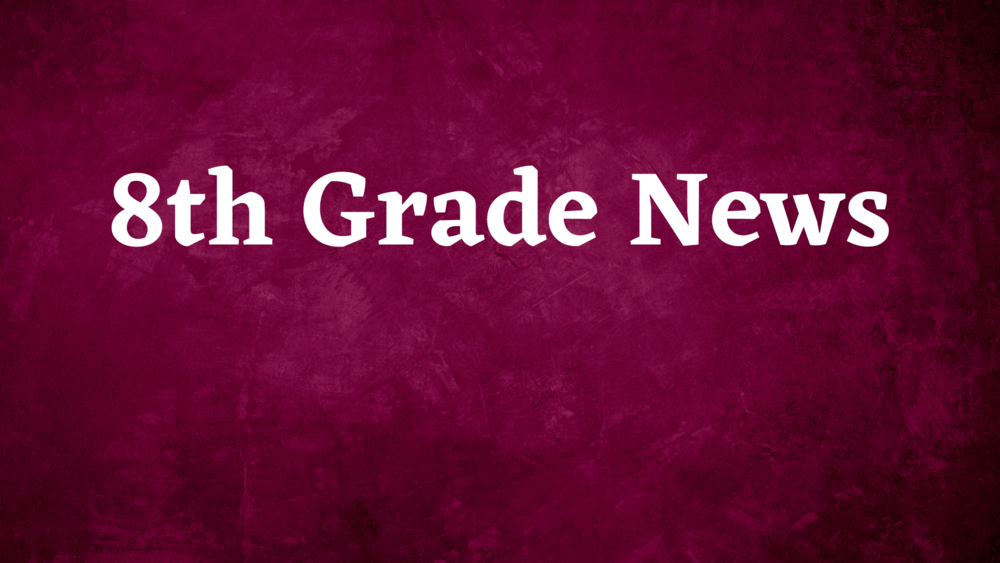 8th Grade News